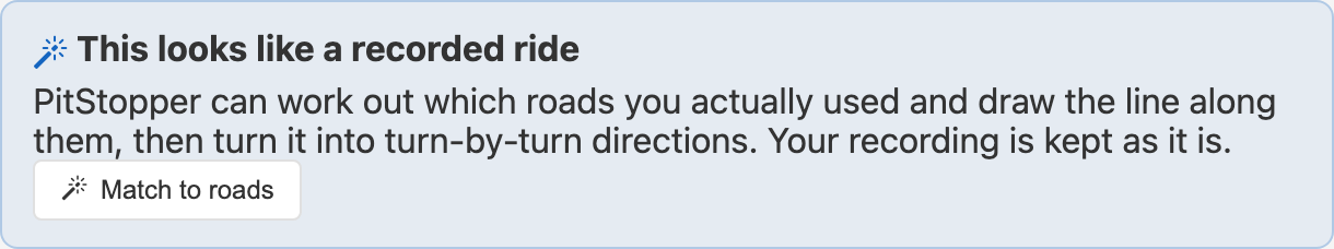 A callout reading This looks like a recorded ride, offering to work out which roads were used, with a Match to roads button